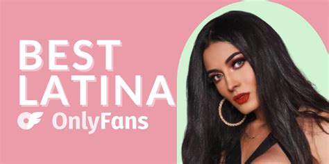 . Best Latina OnlyFans to Follow In 2023 Featuring Hot Latinas